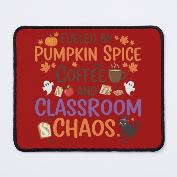 Item preview, Fueled Pumpkin Spice Coffee Classroom Chaos Graphic designed and sold by Exquisite Design Studio „Paculówka”.