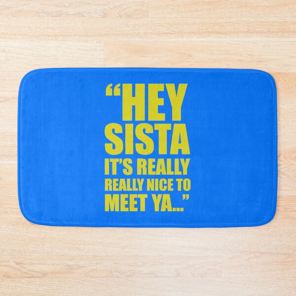 Item preview, Hey Sista It’s Really Really Nice To Meet Ya designed and sold by amelia5zebq2.