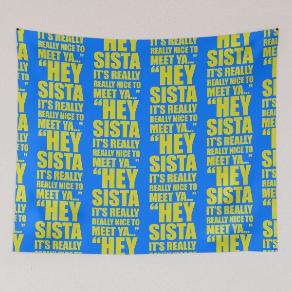 Item preview, Hey Sista It’s Really Really Nice To Meet Ya designed and sold by amelia5zebq2.