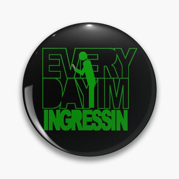 Item preview, Everyday I’m Ingressin designed and sold by Neon2610.