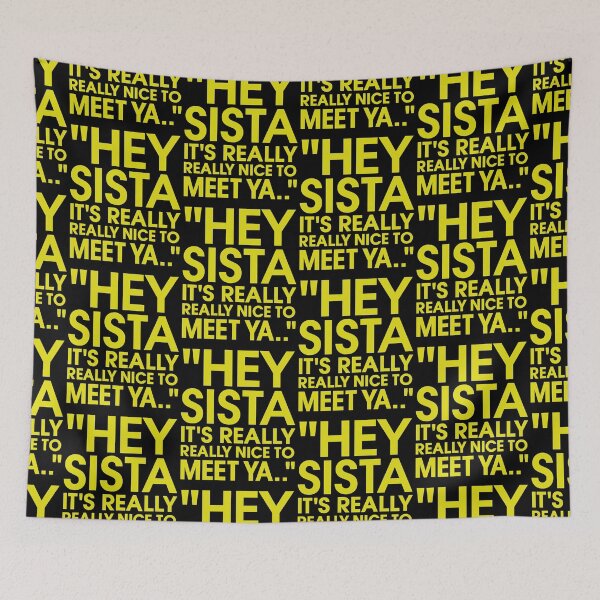 Item preview, Hey Sista It's Really Really Nice to Meet Ya Retro designed and sold by amelia5zebq2.