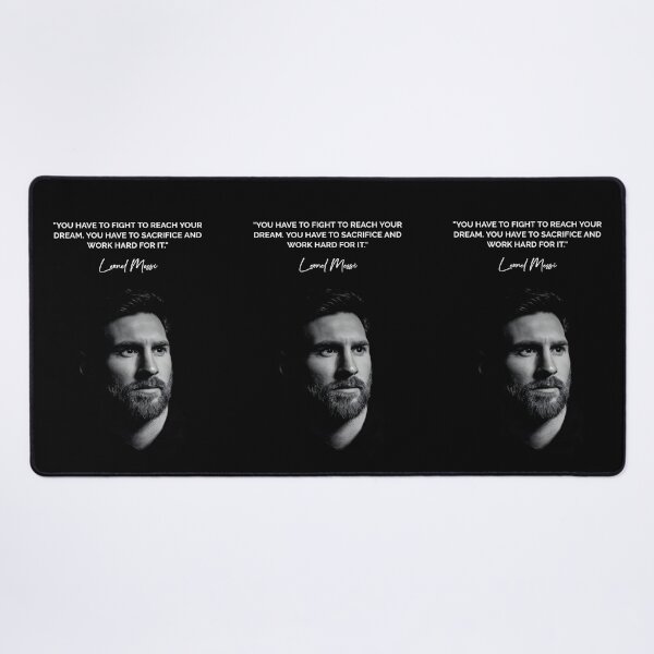 Item preview, You Have To Fight To Reach Your Dream. You Have To Sacrifice And Work Hard For It Leonel Messi Inspirational Football Quote designed and sold by Matt_Smith.