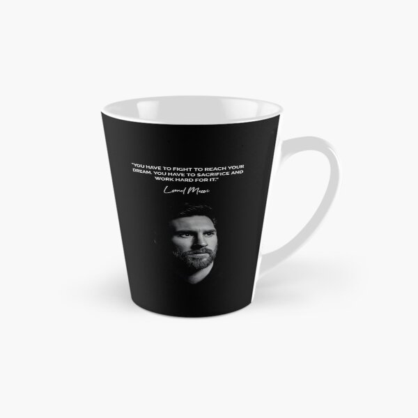 Item preview, You Have To Fight To Reach Your Dream. You Have To Sacrifice And Work Hard For It Leonel Messi Inspirational Football Quote designed and sold by Matt_Smith.