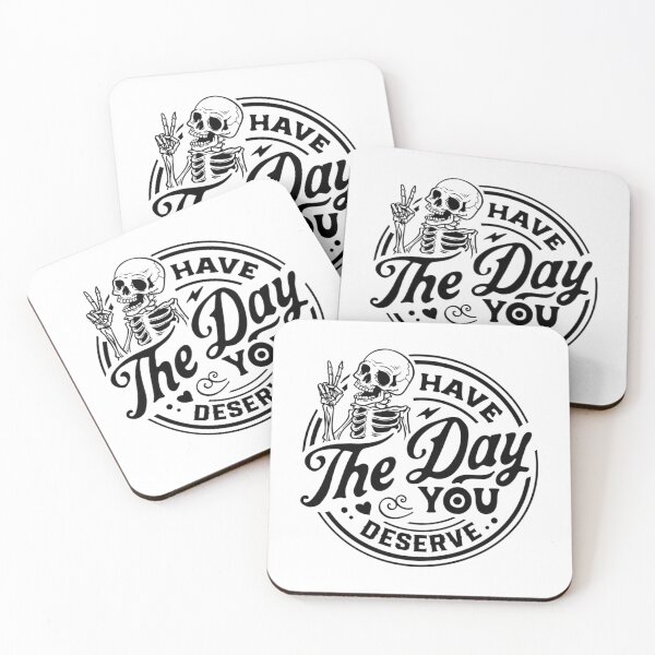 Item preview, Have The Day You Deserve designed and sold by zearyus.