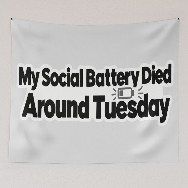 Item preview, My Social Battery Died Around Tuesday designed and sold by NovaToons.