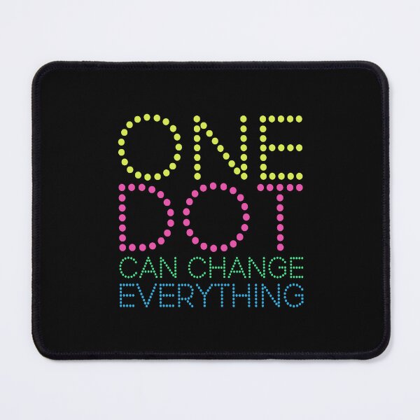 Item preview, One Dot Can Change Everything  Colorful Art Teacher designed and sold by PalleteCreation.