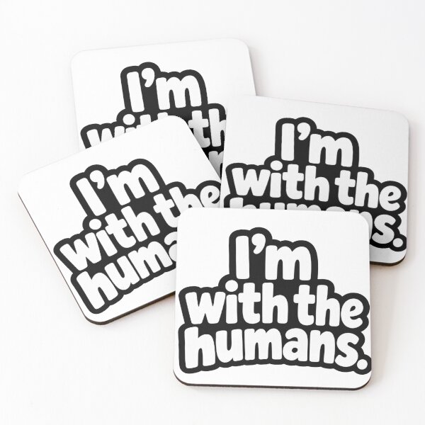 Item preview, Im With The Humans Funny AI Quote Design designed and sold by Kenzie & Co.