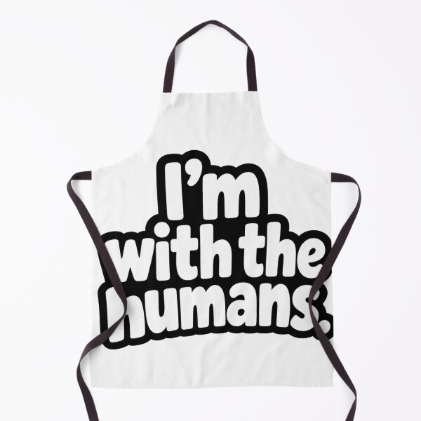 Item preview, Im With The Humans Funny AI Quote Design designed and sold by Kenzie & Co.