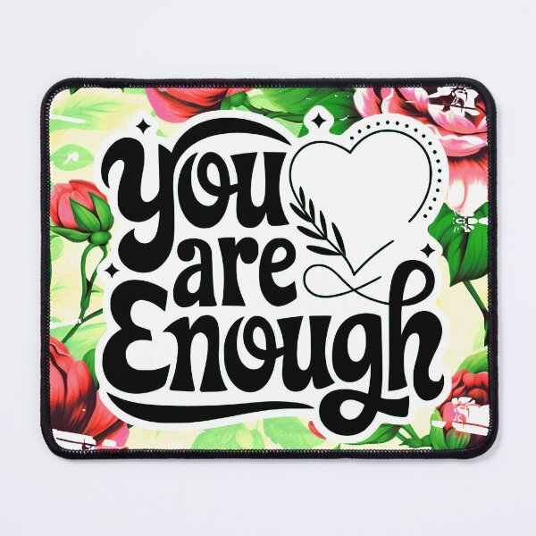 Item preview, Positive Affirmation 'You Are Enough' Flowers And Leaves designed and sold by DEC02.