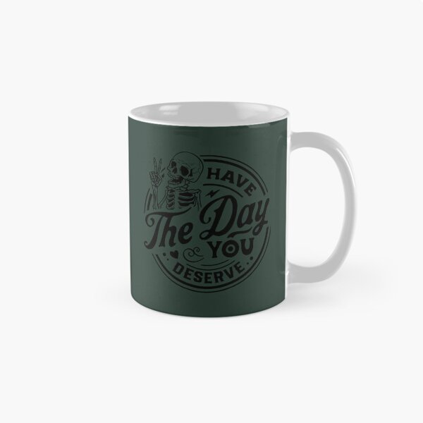 Item preview, Have The Day You Deserve  Oversized T-Shirt designed and sold by BarelyCoolShop.