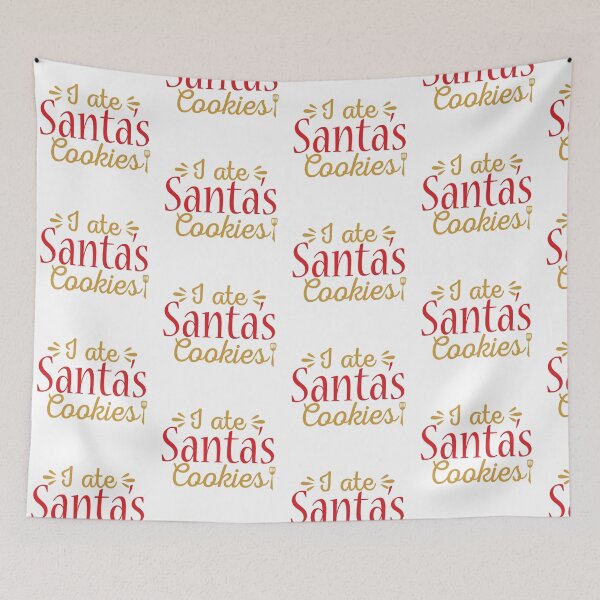 Item preview, I Ate Santa Cookies Funny Christmas Quote Holiday Vibes designed and sold by FuzionRaptor.