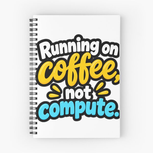Item preview, Running On Coffee Not Compute Funny Quote Design designed and sold by Kenzie & Co.