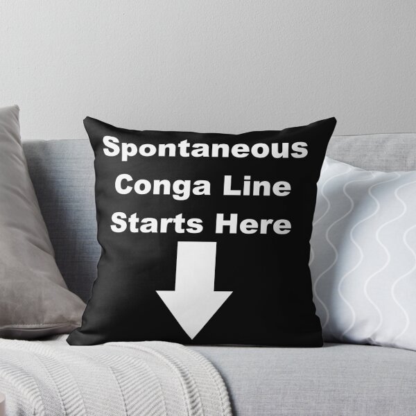 Item preview, Spontaneous Conga Line Starts Here designed and sold by Neon2610.