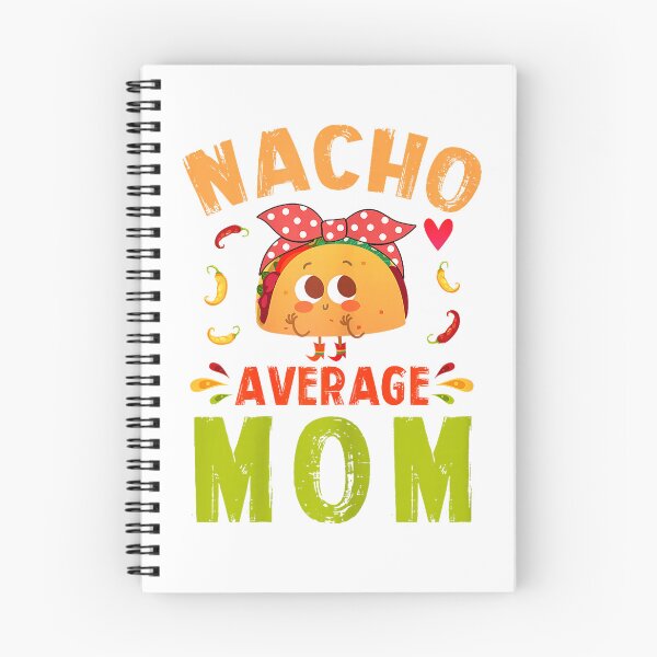 Item preview, Nacho Average Mom Taco Mexican Mother Daughter Son Matching T-Shirt designed and sold by KTY-NUSS.