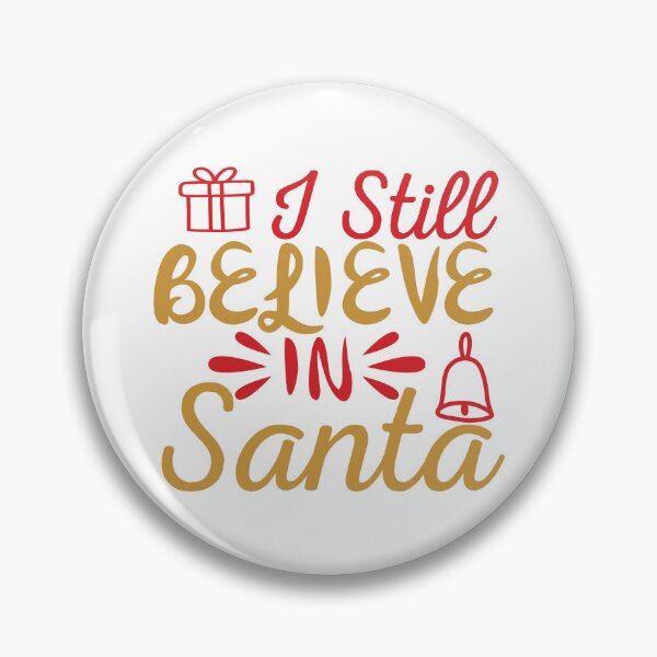 Item preview, I Still Believe in Santa Christmas Quote Holiday Vibes designed and sold by FuzionRaptor.