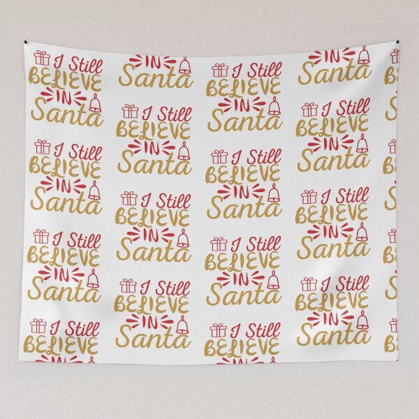 Item preview, I Still Believe in Santa Christmas Quote Holiday Vibes designed and sold by FuzionRaptor.
