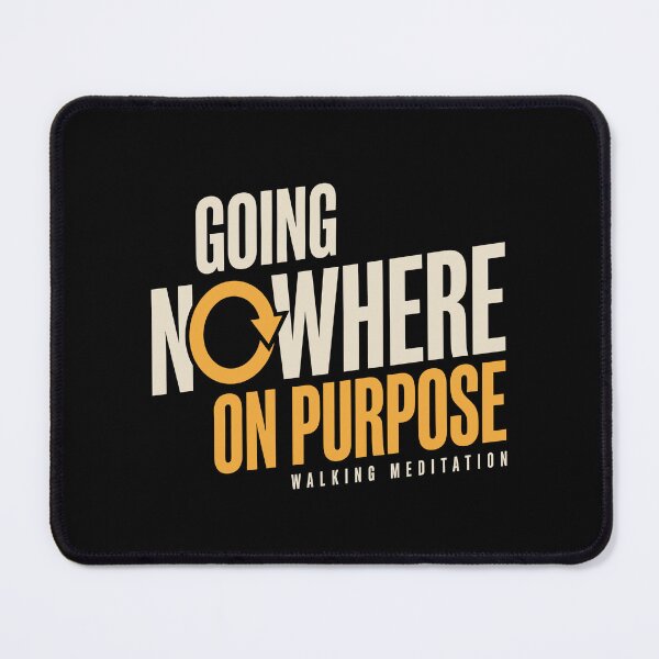 Item preview, Walking Meditation Bold Type: Going Nowhere on Purpose designed and sold by Osmose-Studio.