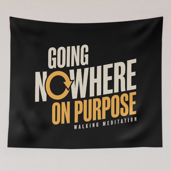 Item preview, Walking Meditation Bold Type: Going Nowhere on Purpose designed and sold by Osmose-Studio.