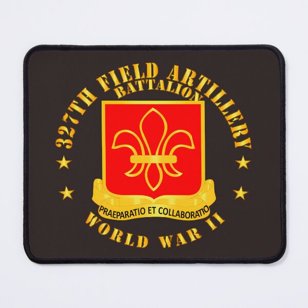 Item preview, 327Th Field Artillery Battalion designed and sold by RayeMacLeod.