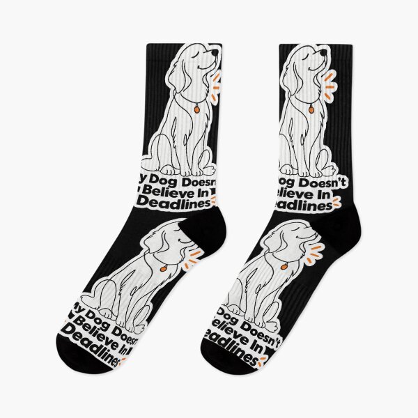 Item preview, My Dog Doesn't Believe In Deadlines designed and sold by NovaToons.