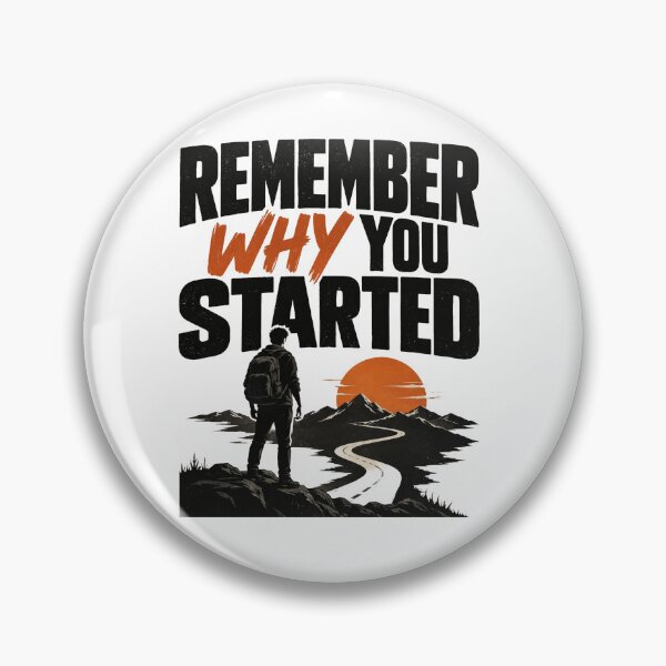 Item preview, Remember Why You Started – Motivational Mountain Climbing & Never Give Up Quote designed and sold by Lovestickerco.