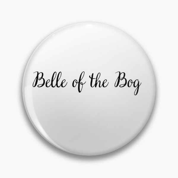 Item preview, Belle of the Bog (Black Lettering) designed and sold by Silly Goose Studios.