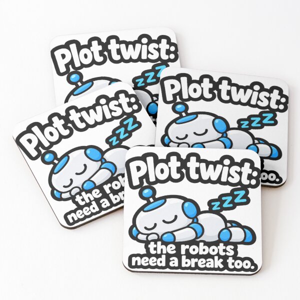 Item preview, Plot Twist The Robots Need A Break Too Funny AI Design designed and sold by Kenzie & Co.