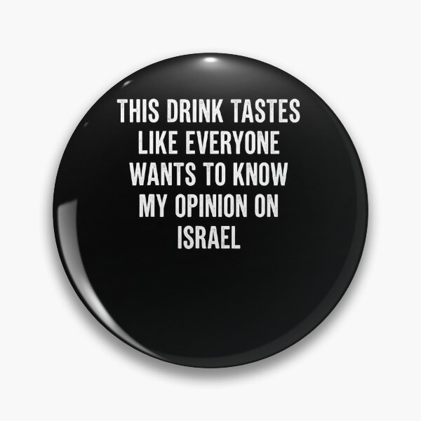 Item preview, This Drink Tastes Like Everyone Wants To Know Funny Saying designed and sold by OddityVault.