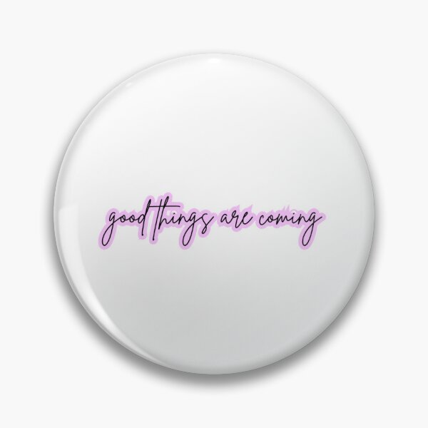 Item preview, good things are coming designed and sold by 123mcchicken777.