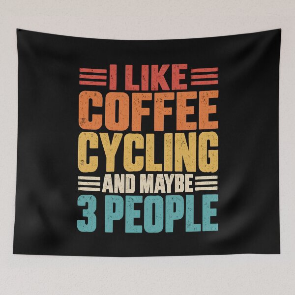 Artikelvorschau, Ich mag Radfahren, Kaffee und vielleicht 3 Personen entworfen und verkauft von a-turner-paint.