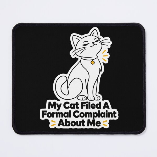 Item preview, My Cat Filed A Formal Complaint designed and sold by NovaToons.
