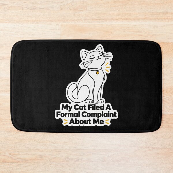 Item preview, My Cat Filed A Formal Complaint designed and sold by NovaToons.
