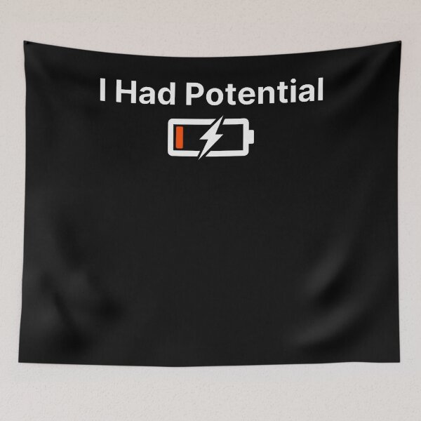 Item preview, I Had Potential Funny Battery Low Charge Sarcastic designed and sold by Alzasshop.