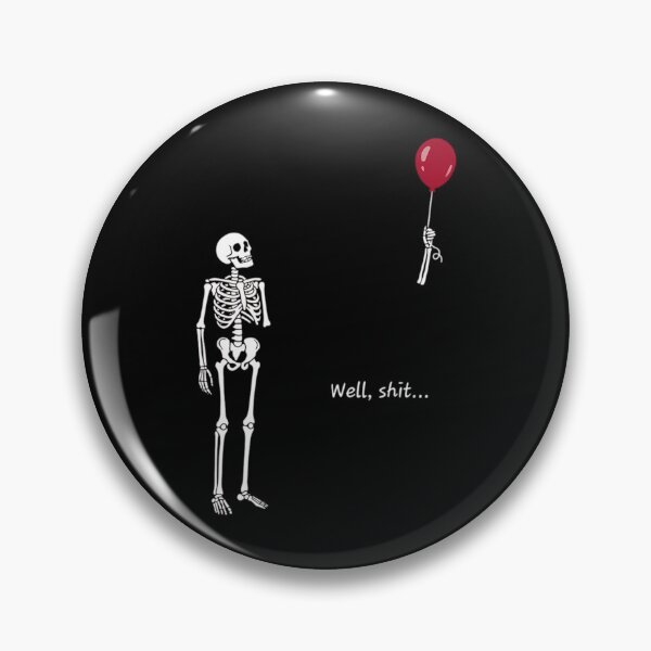 Item preview, Funny Skeleton Lost Arm Red Balloon Well Shit Dark Humor designed and sold by PennysCrafts.