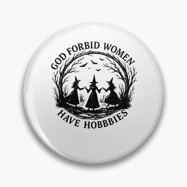 Item preview, God Forbid Women Have Hobbies designed and sold by PennysCrafts.