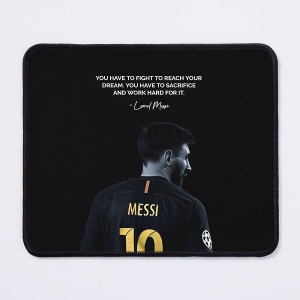 Item preview, You Have To Fight To Reach Your Dream You Have To Sacrifice And Work Hard For It - Leonel Messi Inspiring Motivational Football Quote designed and sold by Matt_Smith.