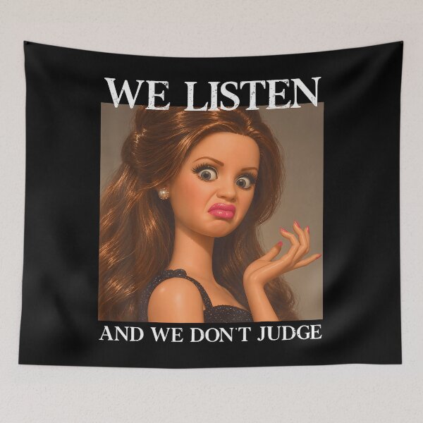 Item preview, We Listen And We Don'T Judge Funny Face Meme designed and sold by Alzasshop.