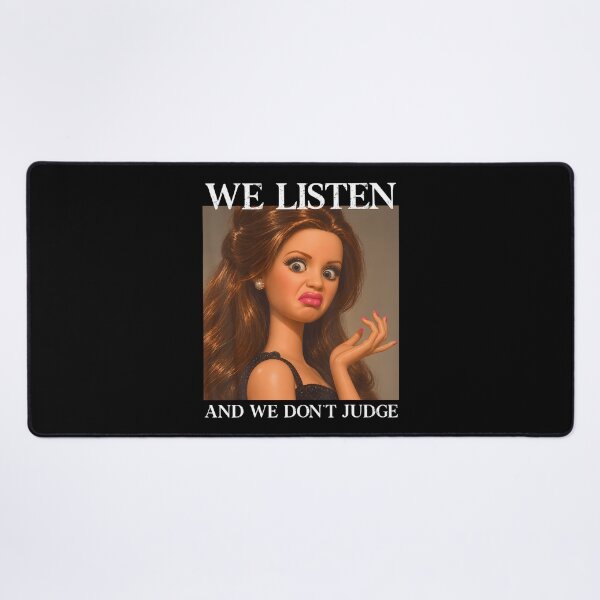 Item preview, We Listen And We Don'T Judge Funny Face Meme designed and sold by Alzasshop.