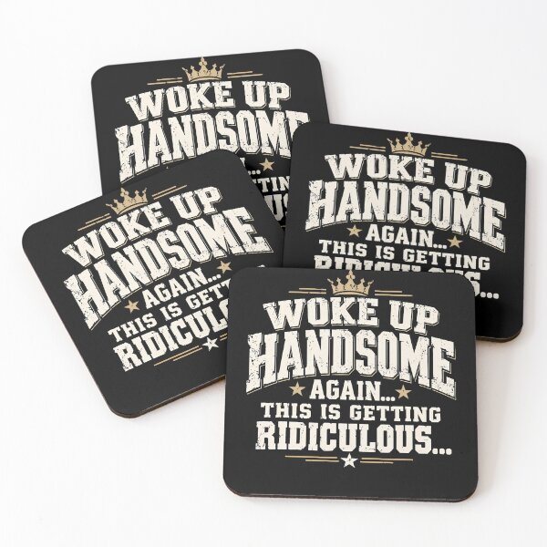 Item preview, Woke Up Handsome Again This Is Getting Ridiculous Funny Dad designed and sold by Alzasshop.
