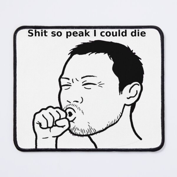 Item preview, Shit So Peak I Could Die - Wojak Peak Reaction Meme designed and sold by UkiyoArchive.