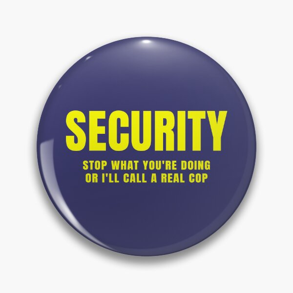 Item preview, Security – Stop What You Are Doing or I will Call a Real Cop designed and sold by Karate Octopus.