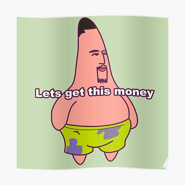Lets Get This Money Poster By Gamrparadise Redbubble