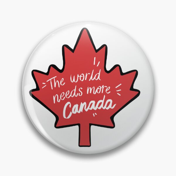 Item preview, The World Needs More Canada designed and sold by pizzafairy.