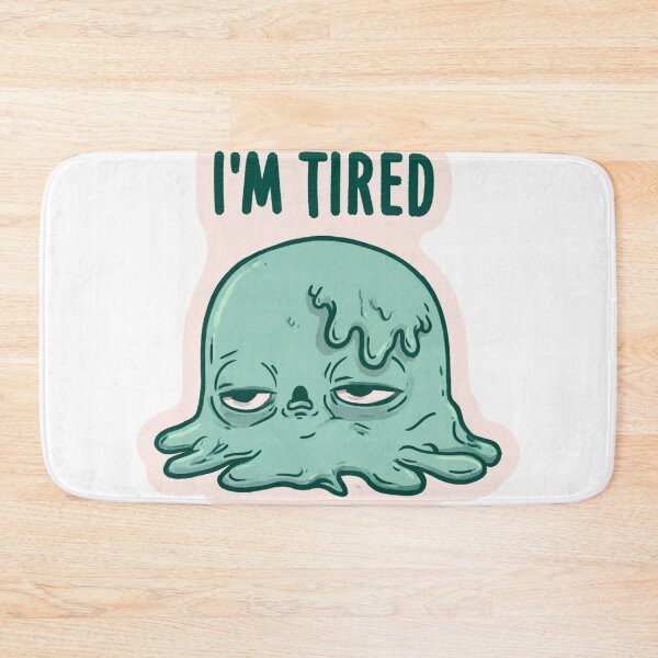 Item preview, I'm Tired Melting Creature Funny Exhausted Sleepy designed and sold by NicolasGlowArt.