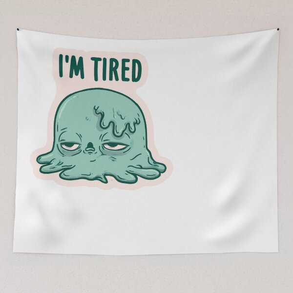 Item preview, I'm Tired Melting Creature Funny Exhausted Sleepy designed and sold by NicolasGlowArt.