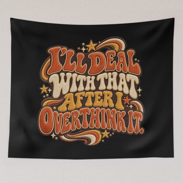 Item preview, Retro Overthinking Quote – I’ll Deal With That After I Overthink It Embroidered Typography designed and sold by Emoji Emblems.