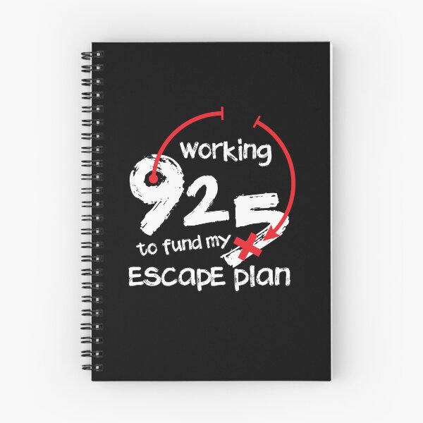 Item preview, Working 9 to 5 to Fund My Escape Plan | Funny Work Meme T-Shirt designed and sold by Ben9Tees.