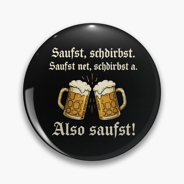 Item preview, "Saufst Schdirbst" (Drinking beer) is a saying. designed and sold by Loona97.