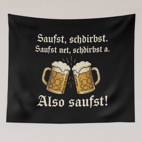 Item preview, "Saufst Schdirbst" (Drinking beer) is a saying. designed and sold by Loona97.