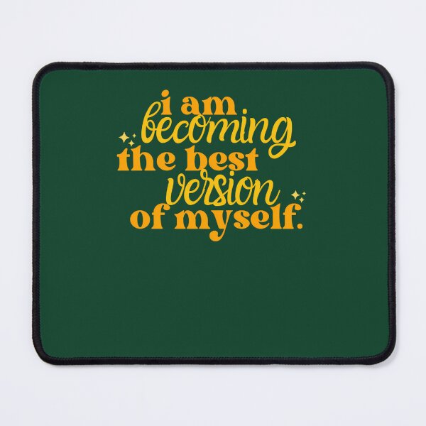 Item preview, I Am Becoming The Best Version Of Myself 257 designed and sold by OrwinsCrafts.